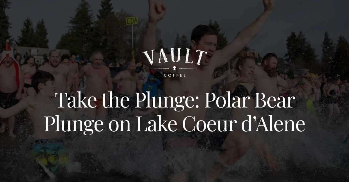 Take the Plunge: Polar Bear Plunge on Lake Coeur d’Alene - Vault Coffee